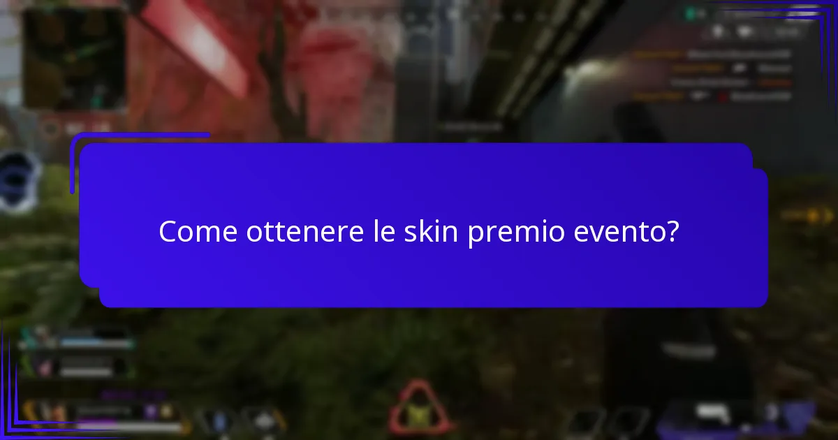 Quali eventi offrono skin premio evento?