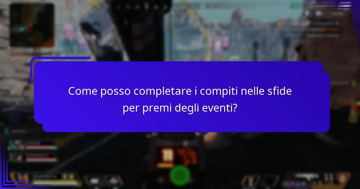 Come posso completare i compiti nelle sfide per premi degli eventi?