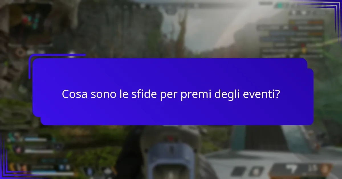 Quali premi posso guadagnare dalle sfide per premi degli eventi?